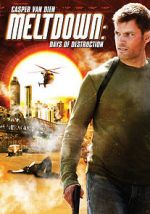 Watch Meltdown: Days of Destruction Viooz
