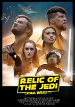 Watch Relic of the Jedi: A Star Wars Story Viooz