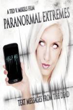 Watch Paranormal Extremes: Text Messages from the Dead Viooz