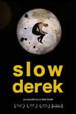 Watch Slow Derek Viooz
