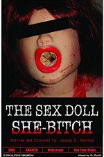 Watch The Sex Doll She-Bitch Viooz