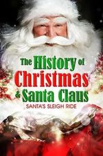 Watch Santa\'s Sleigh Ride: The History of Christmas & Santa Claus Viooz