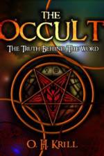 Watch The Occult The Truth Behind the Word Viooz