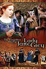 Watch The Forgotten Martyr: Lady Jane Grey Viooz