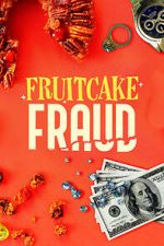 Watch Fruitcake Fraud Viooz
