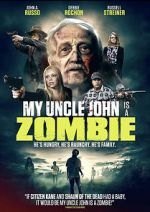 Watch My Uncle John Is a Zombie! Viooz