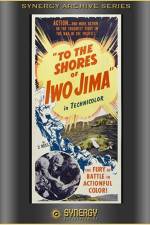 Watch To the Shores of Iwo Jima Viooz