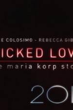 Watch Wicked Love The Maria Korp Story Viooz