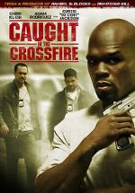 Watch Caught in the Crossfire Viooz