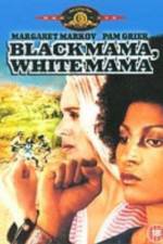 Watch Black Mama White Mama Viooz