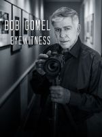 Watch Bob Gomel: Eyewitness Viooz