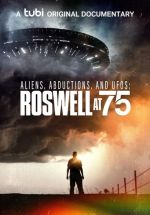 Watch Aliens, Abductions & UFOs: Roswell at 75 Viooz