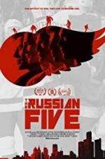 Watch The Russian Five Viooz