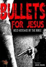 Watch Bullets for Jesus Viooz