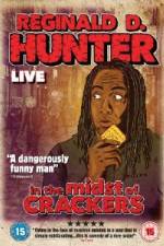 Watch Reginald D Hunter Live In the Midst of Crackers Viooz