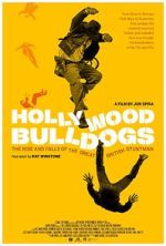Watch Hollywood Bulldogs: The Rise and Falls of the Great British Stuntman Viooz