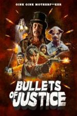 Watch Bullets of Justice Viooz