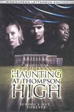 Watch The Haunting at Thompson High Viooz