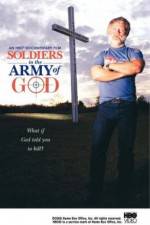 Watch Soldiers in the Army of God Viooz