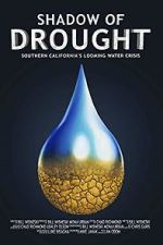 Watch Shadow of Drought: Southern California\'s Looming Water Crisis (Short 2018) Viooz