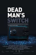 Watch Dead Man\'s Switch: A Crypto Mystery Viooz