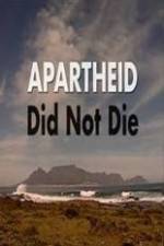 Watch Apartheid Did Not Die Viooz