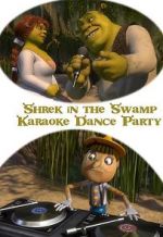 Watch Shrek in the Swamp Karaoke Dance Party Viooz