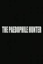 Watch The Paedophile Hunter Viooz