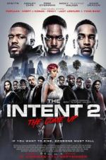 Watch The Intent 2: The Come Up Viooz