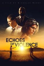 Watch Echoes of Violence Viooz