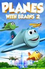 Watch Planes with Brains 2 Viooz