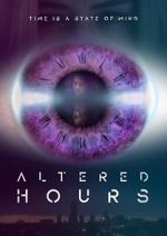 Watch Altered Hours Viooz