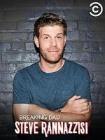 Watch Steve Rannazzisi: Breaking Dad (TV Special 2015) Viooz