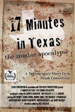 Watch 17 Minutes in Texas: The Zombie Apocalypse (Short 2014) Viooz