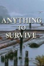 Watch Anything to Survive Viooz