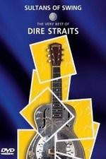 Watch Sultans of Swing: The Very Best of Dire Straits Viooz