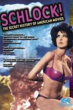 Watch Schlock The Secret History of American Movies Viooz