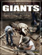 Watch A Race of Giants: Our Forbidden History Viooz
