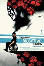 Watch The Art of Negative Thinking Viooz