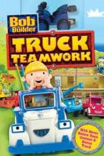 Watch Bob the Builder: Truck Teamwork Viooz