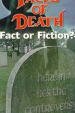 Watch Faces of Death: Fact or Fiction? Viooz