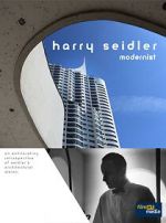 Watch Harry Seidler: Modernist Viooz
