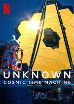 Watch Unknown: Cosmic Time Machine Viooz