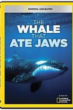 Watch National Geographic The Whale That Ate Jaws Viooz