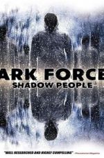 Watch Dark Forces: Shadow People Viooz