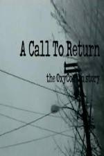 Watch A Call to Return: The Oxycontin Story Viooz