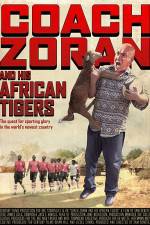 Watch Coach Zoran and His African Tigers Viooz