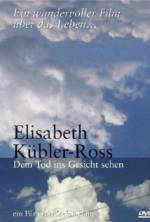 Watch Elisabeth Kübler-Ross: Facing Death Viooz