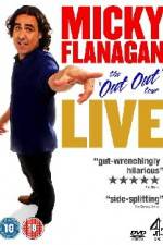 Watch Micky Flanagan The Out Out Tour Viooz