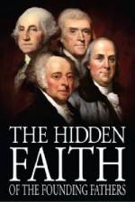 Watch The Hidden Faith of the Founding Fathers Viooz
